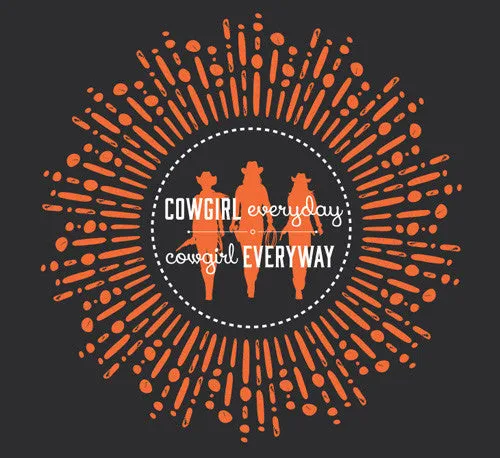 "Everyway, Everyday Cowgirl" Adult T-Shirt